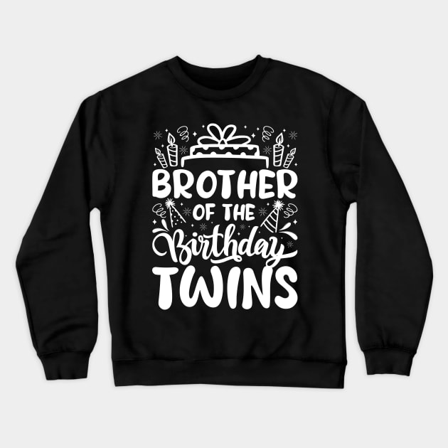 Brother Of The Birthday Twins Crewneck Sweatshirt by catador design